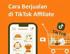 Cara Menghasilkan Uang Di Tiktok Affiliate